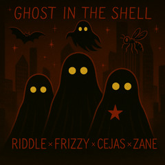 ghost in the shell w/ frizzy + cejas + zane