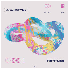 Akuratyde - Ripples (Out Now)