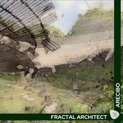 Premiere: Fractal Architect - Arecibo [Camphor Laurel]