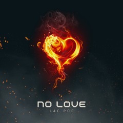 LAC POE - NO LoVe