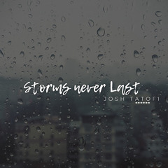Storms Never Last
