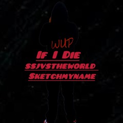 If I Die <\3