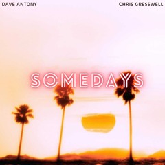 Sonny Fodera X Jazzy - Somedays (Dave Antony & Chris Gresswell Remix) FREE DOWNLOAD