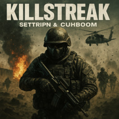 SETTRIPN & CUHBOOM - KILLSTREAK
