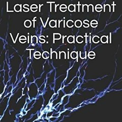 Epub Endovenous Laser Treatment of Varicose Veins: Practical Technique