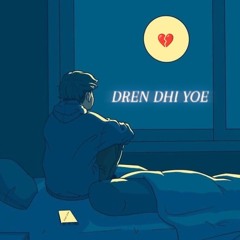 Dren dhi yoe - lhyendrup ft kid_the_venus_86