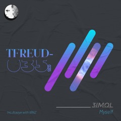 3imol, IBNZ - Ataoye (Original Mix) [Twisted Freud Records]