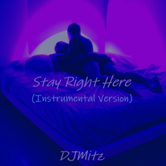 Stay Right Here - Instrumental