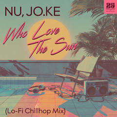 Who Loves The Sun (Lo-Fi Chillhop Instrumental Mix)
