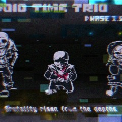 【Void Time Trio】- [New Phase1.5] 『 Brutality risen from the depths 』
