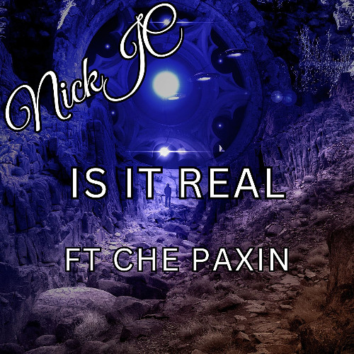 NickJC Is It Real Ft Che Paxin