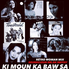 KI MOUN KA BAW SA  RETRO MIX WOMAN BY MR. DK SMITHY  - 14:06:2022 13.14