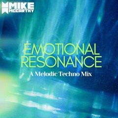 Emotional Resonance | A Melodic Techno Mix