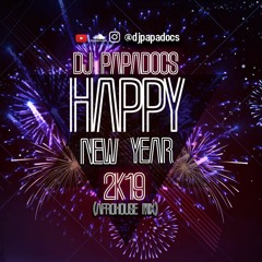 DjPapaDocs - Happy New Year Mix (2K19 AfroHouse Music Set)
