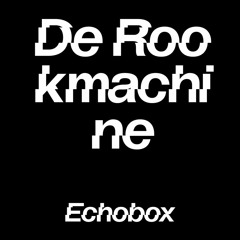 De Rookmachine #4 - MONO // Echobox Radio 12/08/22