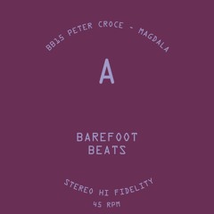 Barefoot Beats 15 - Side A - Magdala - Peter Croce [Snippet]