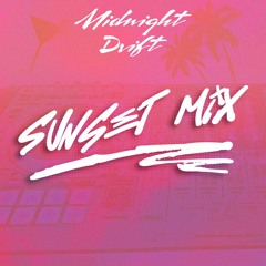 Midnight Drift Sunset Mix 1