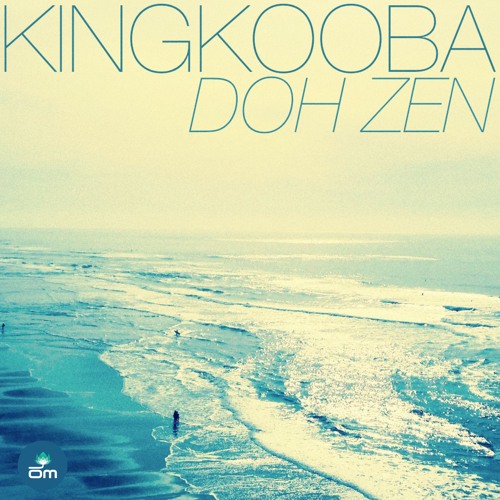 Listen to King Kooba - Doh Zen by Om Records in King Kooba