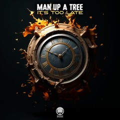 Man Up A Tree - Its Too Late (WSR190 - Wayside Records)