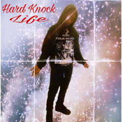 Hard Knock Life (Prod GeeQ)