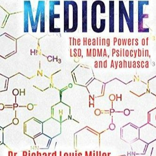 EPUB Psychedelic Medicine: The Healing Powers of LSD, MDMA, Psilocybin, and Ayah