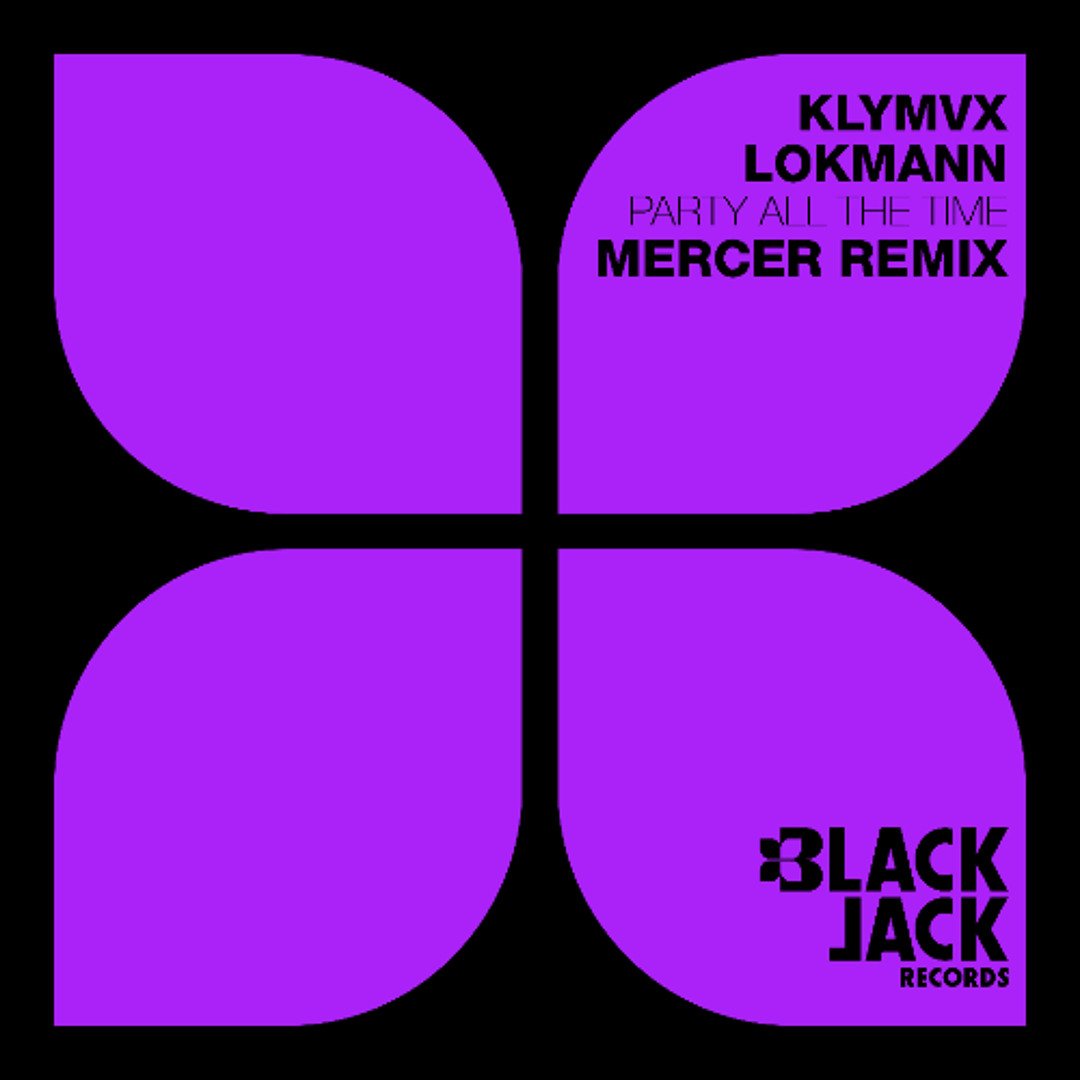 Stream KLYMVX & LOKMANN - Party all the time (MERCER Remix