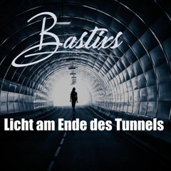 Bastixs - Licht am Ende des Tunnels (02/2022)