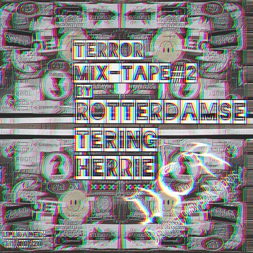 Rotterdamse Tering Herrie | Terror Mixtape#2 | 01/08/20 | NLD