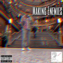 Making Enemies