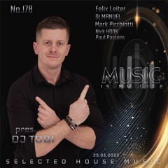 DJ TOBI - Music Is My Life No.178 Selected House Music (26.01.2022)