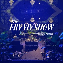 THE FRY YIY SHOW EP 127