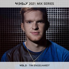 Noisily 2021 Mix Series - Vol.3 - Tim Engelhardt