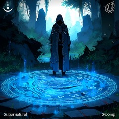 Supernatural & Swomp - Mystic