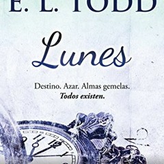 Read [EPUB KINDLE PDF EBOOK] Lunes (Atemporal nº 1) (Spanish Edition) by  E. L. Todd