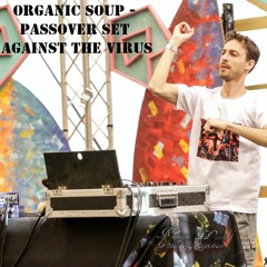 Organic Soup - PASSOVER SET AGAINST THE VIRUS *FREE DOWNLOAD*