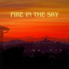 Fire In The Sky - Never Felt So Close [EP]