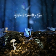 When I Close My Eyes | Easy Listening Instrumental Music | Inspirational (FREE DOWNLOAD)
