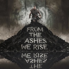 From The Ashes We Rise V1