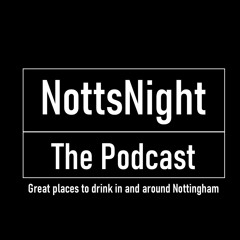 NottsNight Podcast Episode 18