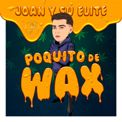 Un Poquito De Wax