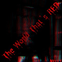 M E L L Y - The World That's RED