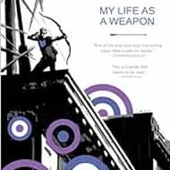 [GET] KINDLE 🖍️ Hawkeye, Vol. 1: My Life as a Weapon (Marvel NOW!) by Matt Fraction,