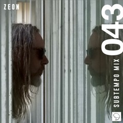 Subtempo Mix 043 - Zeon