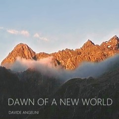 DAWN OF A NEW WORLD - (instrumental)