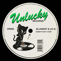DADDY’S GOT A GUN - ALLNIGHT & LO-G