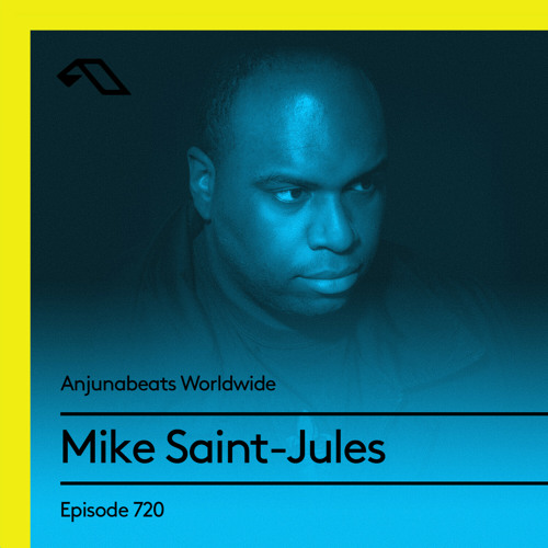 Anjunabeats Worldwide 720 with Mike Saint-Jules