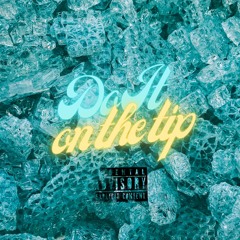 DO IT ON THE TIP (REMIX)