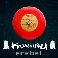 Komainu - Fire Bell (FREE DOWNLOAD)