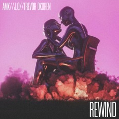 AMK//J.O//TREVOR OKOREN - Rewind