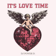 Dj Power D. - It's Love Time